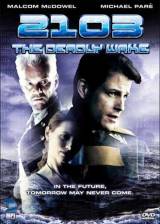 Miniature d'affiche inconnue de '2103 : The Deadly Wake'